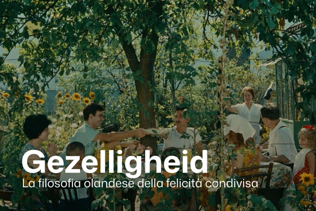 Gezelligheid, filosofia olandese della felicità condivisa.